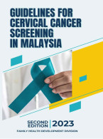 Guidelines For Cervical Cancer Screening in Malaysia